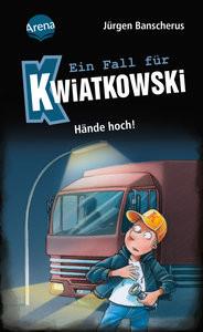 Ein Fall für Kwiatkowski (32). Hände hoch! Banscherus, Jürgen; Butschkow, Ralf (Illustrationen) Copertina rigida 