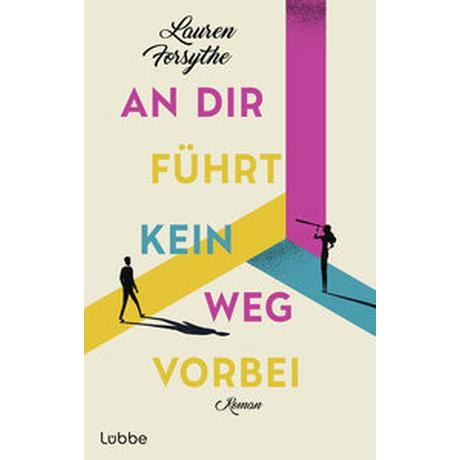 An dir führt kein Weg vorbei Forsythe, Lauren; Koonen, Angela (Übersetzung) Copertina rigida 