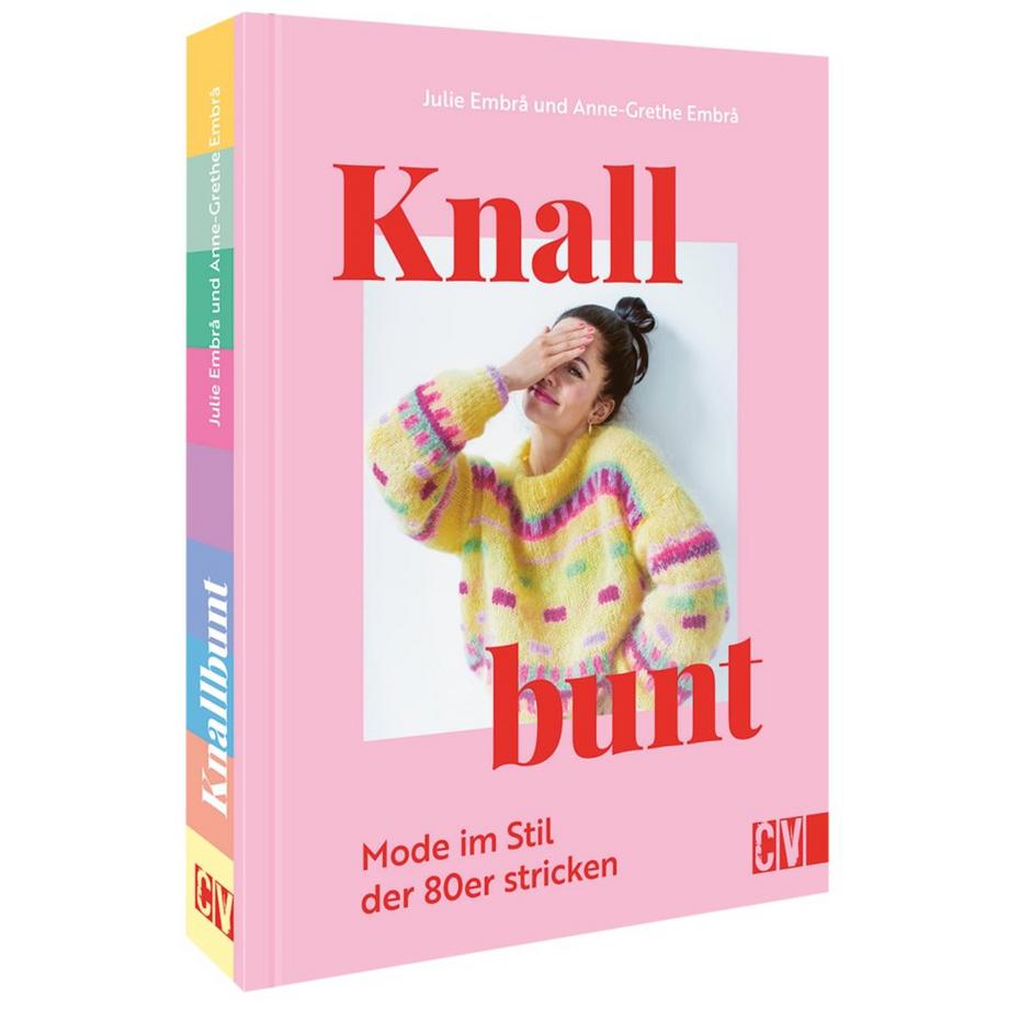Christophorus Verlag  Knallbunt: Mode im Stil der 80er stricken 