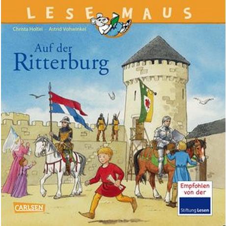 LESEMAUS 105: Auf der Ritterburg Holtei, Christa; Vohwinkel, Astrid (Illustrationen) Gebundene Ausgabe 