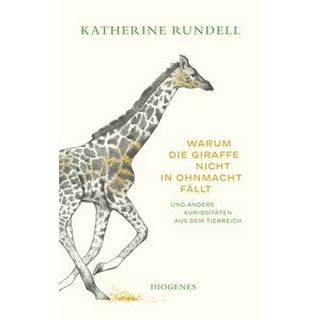 Warum die Giraffe nicht in Ohnmacht fällt Rundell, Katherine; Baldwin, Talya (Illustrationen); Rothenbücher, Tobias (Übersetzung) Couverture rigide 