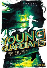 Young Guardians (Band 2) - Eine explosive Entdeckung Schlüter, Andreas Couverture rigide 