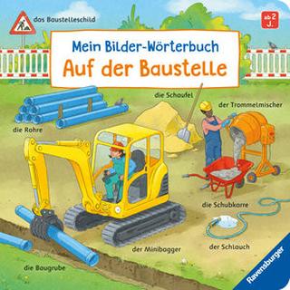 Mein Bilder-Wörterbuch: Auf der Baustelle Gernhäuser, Susanne; Richter, Stefan (Illustrationen) Gebundene Ausgabe 