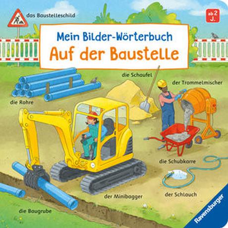 Mein Bilder-Wörterbuch: Auf der Baustelle Gernhäuser, Susanne; Richter, Stefan (Illustrationen) Gebundene Ausgabe 