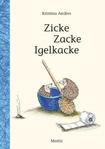 Zicke Zacke Igelkacke Andres, Kristina Couverture rigide 