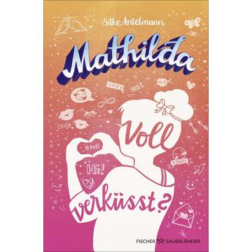 Mathilda - Voll verküsst?