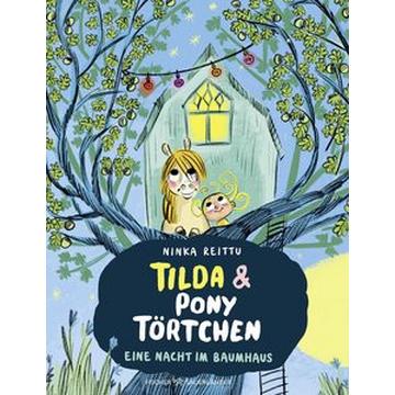 Tilda und Pony Törtchen - Eine Nacht im Baumhaus