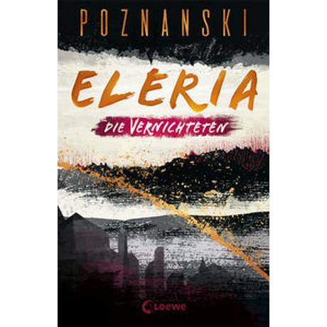 Eleria (Band 3) - Die Vernichteten Poznanski, Ursula; Loewe Jugendbücher (Hrsg.) Gebundene Ausgabe 