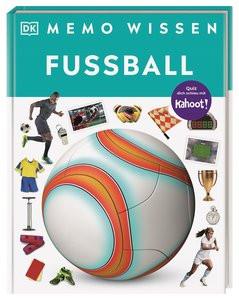 memo Wissen. Fußball Hornby, Hugh; Hoffmann, Clemens (Übersetzung); DK Verlag (Hrsg.) Gebundene Ausgabe 