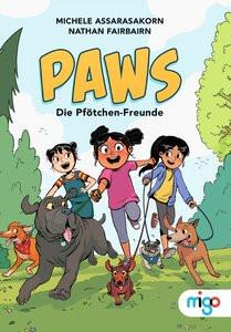 Paws. Die Pfötchen-Freunde Fairbairn, Nathan; Assarasakorn, Michele (Illustrationen); Mihr, Ute (Übersetzung) Gebundene Ausgabe 