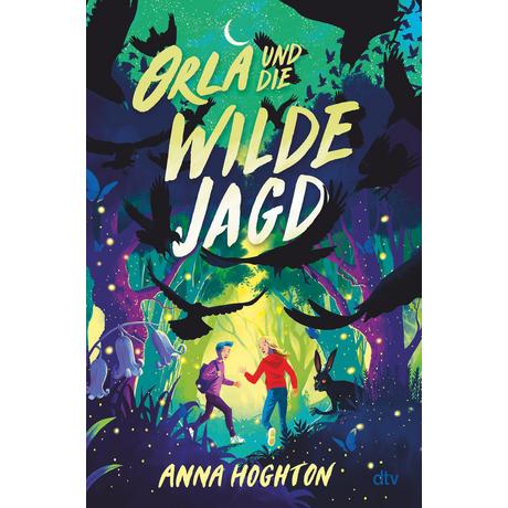 Orla und die Wilde Jagd Hoghton, Anna; Hald, Katja (Übersetzung) Couverture rigide 