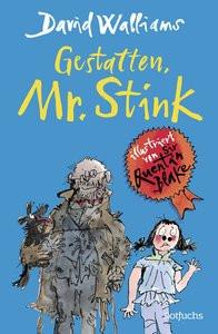 Gestatten, Mr. Stink Walliams, David; Blake, Quentin (Illustrationen); Haentjes-Holländer, Dorothee (Übersetzung) Couverture rigide 