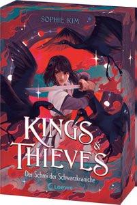 Kings & Thieves (Band 2) - Der Schrei der Schwarzkraniche Kim, Sophie; Loewe Jugendbücher (Hrsg.); Brauner, Anne (Übersetzung); Klein, Susanne (Übersetzung) Gebundene Ausgabe 