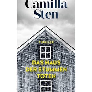 Das Haus der stummen Toten Sten, Camilla; Hoyer, Nina (Übersetzung); Carl, Justus (Übersetzung) Copertina rigida 