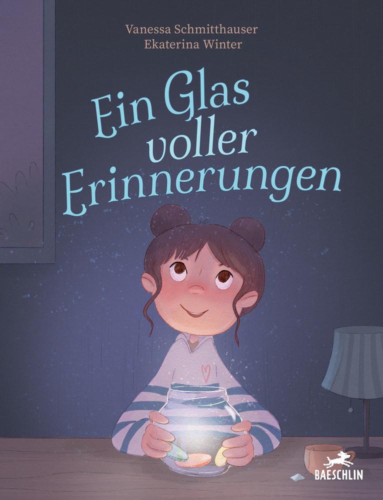 Ein Glas voller Erinnerungen Schmitthauser, Vanessa; Winter, Ekaterina (Illustrationen) Gebundene Ausgabe 