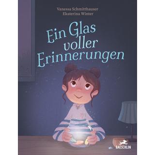 Ein Glas voller Erinnerungen Schmitthauser, Vanessa; Winter, Ekaterina (Illustrationen) Gebundene Ausgabe 