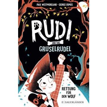 Rudi und das Gruselrudel â Rettung für den Wolf