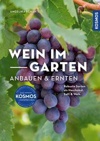 Wein im Garten anbauen & ernten Schartl, Angelika; Schick, Claudia (Illustrationen) Copertina rigida 