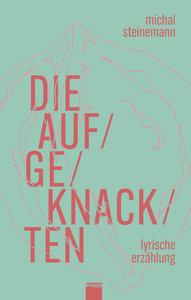 Die Aufgeknackten Steinemann, Michal; Steinemann, Michal (Illustrationen) Couverture rigide 