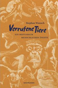 Verrufene Tiere Wunsch, Stephan; Schalansky, Judith (Hrsg.) Couverture rigide 