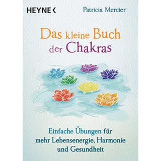 Das kleine Buch der Chakras Mercier, Patricia; Weingart, Karin (Übersetzung) Libro in brossura 