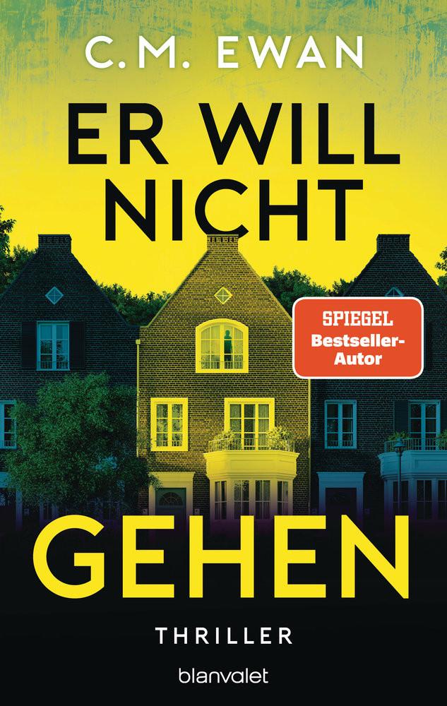 Er will nicht gehen Ewan, C.M.; Spangler, Bettina (Übersetzung) Gebundene Ausgabe 