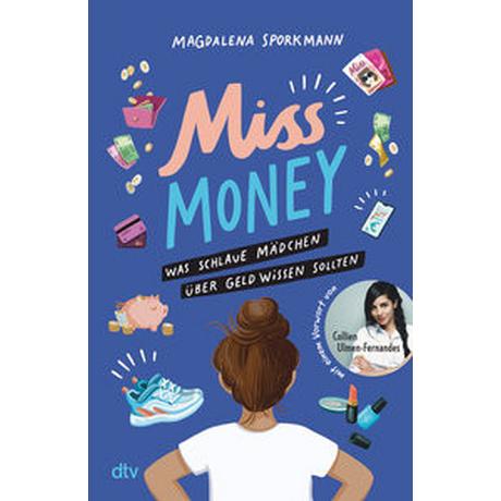 Miss Money - Was schlaue Mädchen über Geld wissen sollten Sporkmann, Magdalena; Vigh, Inka (Illustrationen) Copertina rigida 