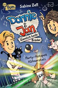 Donnie & Jan - Ziemlich beste Brüder (2). Party-Hotspot Hühnerstall Zett, Sabine; Stieglitz, Daniel (Illustrationen) Copertina rigida 