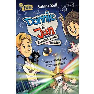 Donnie & Jan - Ziemlich beste Brüder (2). Party-Hotspot Hühnerstall Zett, Sabine; Stieglitz, Daniel (Illustrationen) Copertina rigida 