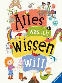 Alles was ich wissen will - ein Lexikon für Kinder ab 5 Jahren (Ravensburger Lexika) Scheller, Anne (Übersetzung) Gebundene Ausgabe 