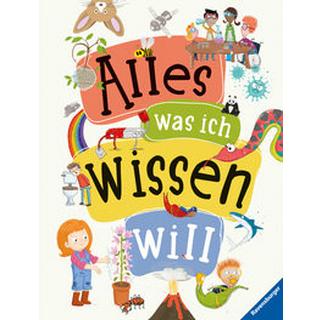 Alles was ich wissen will - ein Lexikon für Kinder ab 5 Jahren (Ravensburger Lexika) Scheller, Anne (Übersetzung) Gebundene Ausgabe 