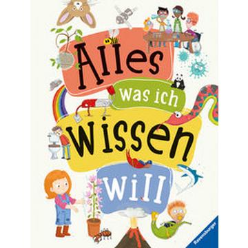 Alles was ich wissen will - ein Lexikon für Kinder ab 5 Jahren (Ravensburger Lexika)