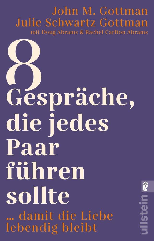 8 Gespräche, die jedes Paar führen sollte Gottman, John M.; Schwartz Gottman, Julie; Broermann, Christa (Übersetzung) Libro in brossura 