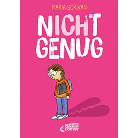 nICHt genug (nICHt genug-Reihe - Band 1) Scrivan, Maria; Loewe Graphix (Hrsg.); Scrivan, Maria (Illustrationen); Fricke, Harriet (Übersetzung) Copertina rigida 