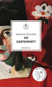 Die Gartenparty Mansfield, Katherine; Wehrli, Irma (Übersetzung) Copertina rigida 