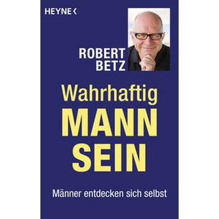 Wahrhaftig Mann sein Betz, Robert Taschenbuch 