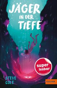 Jäger in der Tiefe Cole, Steve; Vidal, Oriol (Illustrationen); Süßbrich, Julia (Übersetzung) Copertina rigida 