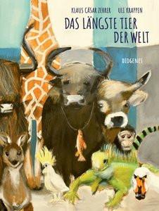 Das längste Tier der Welt Zehrer, Klaus Cäsar; Krappen, Uli; Krappen, Uli (Illustrationen) Gebundene Ausgabe 