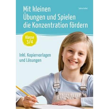 Mit kleinen Übungen und Spielen die Konzentration fördern - Klasse 3/4 Kelkel, Sabine Couverture rigide 