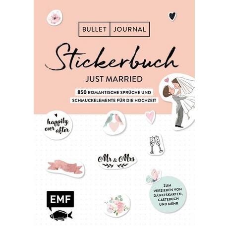 Bullet Journal - Stickerbuch Just married: 850 romantische Sprüche und Schmuckelemente für die Hochzeit Edition Michael Fischer Couverture rigide 