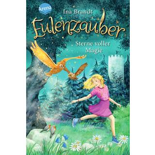 Eulenzauber (16). Sterne voller Magie Brandt, Ina; Rörig, Sonja (Illustrationen); Mohr, Irene (Illustrationen) Copertina rigida 