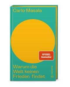 Warum die Welt keinen Frieden findet Masala, Carlo; Androsch, Hannes (Hrsg.) Copertina rigida 