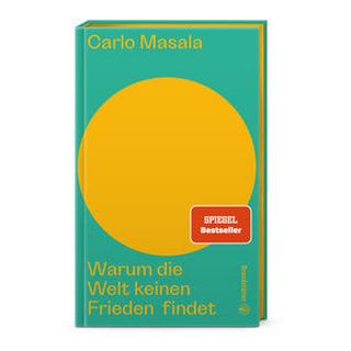 Warum die Welt keinen Frieden findet Masala, Carlo; Androsch, Hannes (Hrsg.) Copertina rigida 