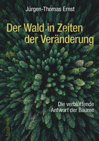 Der Wald in Zeiten der Veränderung Ernst, Jürgen-Thomas Livre de poche 