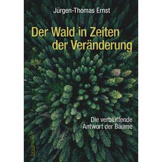 Der Wald in Zeiten der Veränderung Ernst, Jürgen-Thomas Livre de poche 