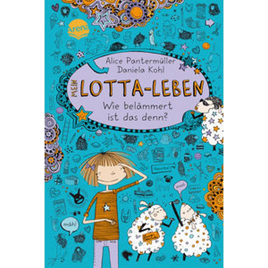 Mein Lotta-Leben (2). Wie belämmert ist das denn? Pantermüller, Alice; Kohl, Daniela (Illustrationen) Gebundene Ausgabe 