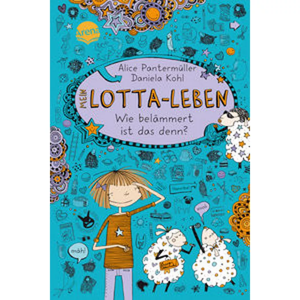 arena - Mein Lotta-Leben (2). Wie belämmert ist das denn?