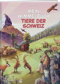 Mein Wimmelbuch Tiere der Schweiz Geser, Celine Couverture rigide 