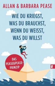 Wie du kriegst, was du brauchst, wenn du weißt, was du willst Pease, Allan & Barbara; Pesch, Ursula (Übersetzung) Livre de poche 