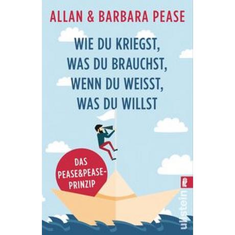 Wie du kriegst, was du brauchst, wenn du weißt, was du willst Pease, Allan & Barbara; Pesch, Ursula (Übersetzung) Livre de poche 